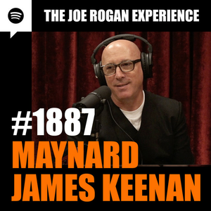 #1887 - Maynard James Keenan | podcast episode by Joe Rogan, Maynard